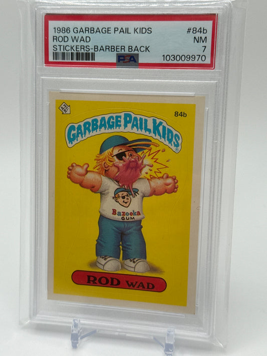 ROD WAD (BARBER BACK) - GARBAGE PAIL KIDS STICKERS #84b  1986 SERIES 3 PSA 7